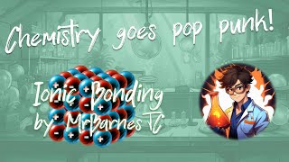 Ionic Bonding 101  Chemistry Goes Punk GCSE Chemistry [upl. by Naltiac]