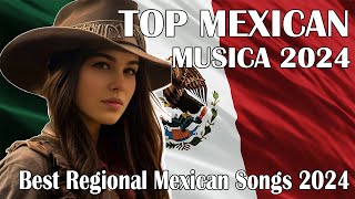 TOP MEXICAN MUSIC 2024 ♫ REGIONAL MEXICAN SONGS 2024 mexico Vol 2 [upl. by Eran]