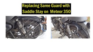 Replacing Saree guard with Saddle Stay on Meteor 350  MUST WATCH [upl. by Tilla]