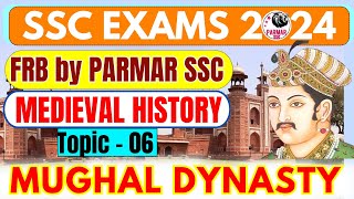 MEDIEVAL HISTORY FOR SSC  MUGHAL DYNASTY  PARMAR SSC [upl. by Aihtnys]