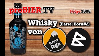 Barrel Born 2 Whisky von BrauwerkBrew Age  proBIERTV  Craft Beer Review 1088 4K [upl. by Idalina]