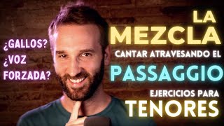 Ejercicios de canto  PASSAGGIO y MEZCLA para TENORES  Para Cantar SIN ESFUERZO notas difíciles [upl. by Ainelec]