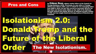 Isolationism 20 Donald Trump and the Future of the Liberal Order [upl. by Donald]