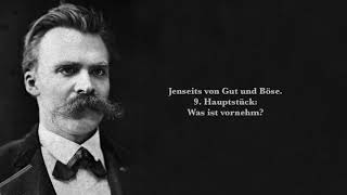 Friedrich Nietzsche Jenseits von Gut und Böse 9 Hauptstück Was ist vornehm [upl. by Dlorah144]