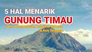 5 Hal Menarik Gunung Timau Lokasi Observatorium Antariksa Terbesar di Asia Tenggara [upl. by Schuler]