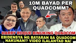 HARRY ROQUE MAY EBIDENSYA NG BAYARAN NAGANAP SA QUADCOMVIDEO NG DALAWANG QUADCOM MEMBER ILALABAS NA [upl. by Clarissa]