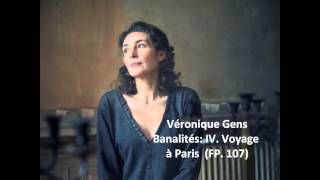 Véronique Gens The complete quotBanalités FP 107quot Poulenc [upl. by Katti189]