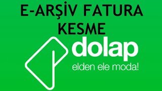 Dolap Uygulaması EArşiv Fatura Kesme [upl. by Arremat686]