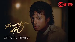 Thriller 40 Official Trailer  SHOWTIME [upl. by Harvard6]