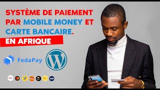 FEDAPAY  Configurer un système de paiement par mobile money en Afrique pour WordPress [upl. by Atneciv820]