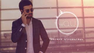 Sargis Yeghiazaryan  Kga  Official Music Audio [upl. by Odnarb]