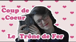 Le Trône de Fer de GRR Martin  COUP DE COEUR 2 [upl. by Al]