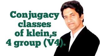 Conjugacy classes of kleins four groupV4 [upl. by Lacagnia]