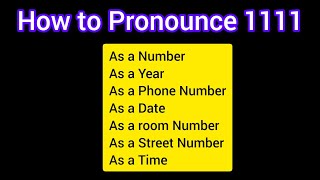 How to Pronounce 1111 as NumberYearDate Phone Number Time Room Number and Street Address [upl. by Mamie253]