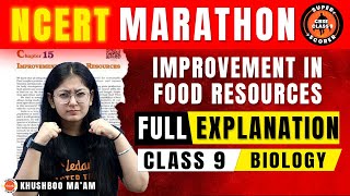 NCERT Marathon Class 9 Improvement in Food Resources Biology Full Chapter15 CBSE 2024 9th Science [upl. by Ardnal]