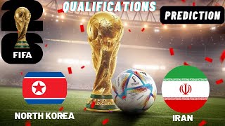 North Korea vs Iran FIFA 2026 World Cup Qualification Match Preview Prediction [upl. by Gahan924]