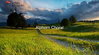 Echo Rotberg  Tonaufnahme  Alphorn Choral [upl. by Meter975]