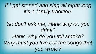 Hank Williams Jr  Family Tradition Lyrics [upl. by Miki]