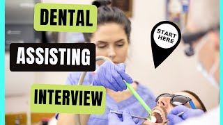 Your First Dental Assisting Interview [upl. by Mafalda]