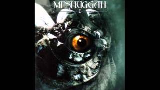 Meshuggah  I [upl. by Cyrus423]