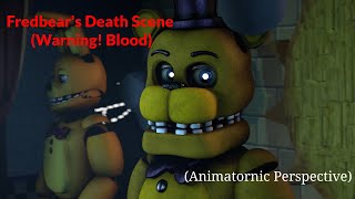 FNaFSFM Fredbears Death Scene Animatronic Perspective [upl. by Orecic]