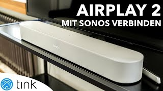 Airplay 2 mit SONOS verbinden  SONOS Beam mit Airplay 2 koppeln [upl. by Eignat265]