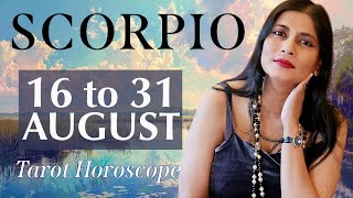 SCORPIO Tarot reading from 16 to 31 August 2024 [upl. by Oilegor848]