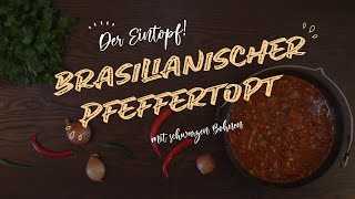 Brasilianischer Pfeffertopf mit schwarzen Bohnen [upl. by Euqilegna]