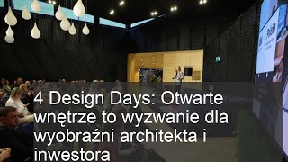 4 Dni Projektowania Jak Otwarte Wnętrze Inspirowało Architektów i Inwestorów [upl. by Tansey]