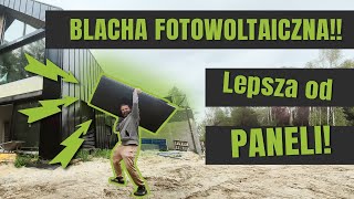 BLACHA FOTOWOLTAICZNA Lepsza od paneli [upl. by Groark]