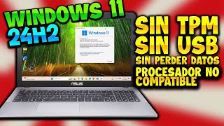 Instalar Windows 11 24H2 en PC NO COMPATIBLE 100 legal [upl. by Nivloc]