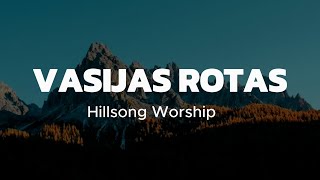 Vasijas Rotas  Hillsong Worship Video letra Sublime gracia del Señor Que a un pecador salv [upl. by Novelc]