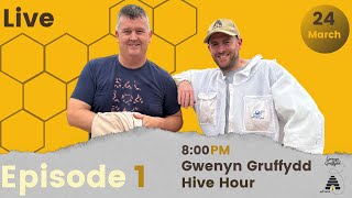 Gwenyn Gruffydd Hive Hour With Gruffydd Rees amp Richard Noel  Episode 1 [upl. by Bar]