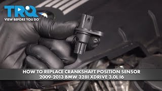 How to Replace Crankshaft Position Sensor 20092013 BMW 328i xDrive 30L I6 [upl. by Gore]