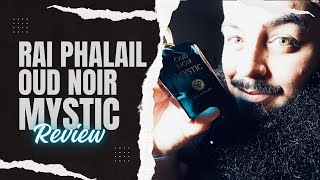 Familiar with a Twist  Rai Phalail Oud Noir Mystic Review  fragrance perfume cologne [upl. by Lacee]