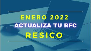 Actualización de RFC en el portal del SAT  RESICO 2022 [upl. by Beaston]