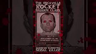 Hadden Clark The Rockville Rocket American Murderer amp Suspected Serial Killer truecrime crime [upl. by Eycal67]