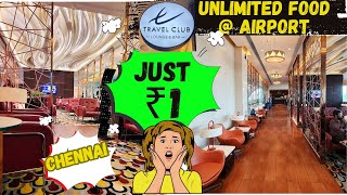 Unlimited Food  Re1 INR at Chennai Airport I FREE Lounge access I Travel Club Lounge Chennai [upl. by Annael]