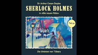 Sherlock Holmes  Die neuen Fälle Fall 19 Die Untoten von Tilbury Komplettes Hörspiel [upl. by Ayita]