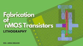 Fabrication of nMOS Transistors Lithography [upl. by Wendell225]