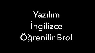 Yazılım İngilizce Öğrenilir Bro [upl. by Goldin813]