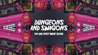 DUNGEONS AND SWAGONS  PEN AND PAPER THEME SONG [upl. by Latsirc]