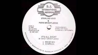 Sterling Void amp Paris Brightledge  Its Alright  House Mix  1987 [upl. by Biondo]