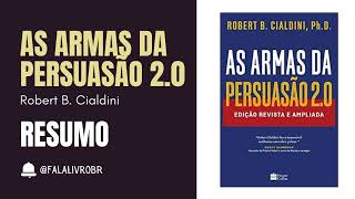 AS ARMAS DA PERSUASÃO 20  ROBERT CIALDINI  RESUMO Audiobook [upl. by Amaras]