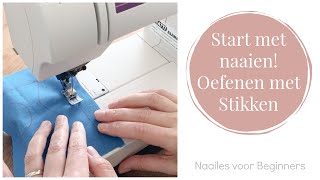 Naailes voor Beginners 6  Oefenen met Stikken [upl. by Selinda605]