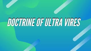 DOCTRINE OF ULTRA VIRES [upl. by Llaccm]