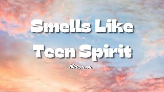 Nirvana  Smells Like Teen Spirit Lyrics [upl. by Stronski]