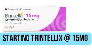 Starting Trintellix 15mg Vortioxetine [upl. by Inaj]