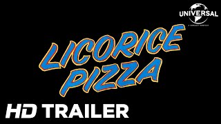 Licorice Pizza  Official Trailer Universal Pictures [upl. by Kcirted]