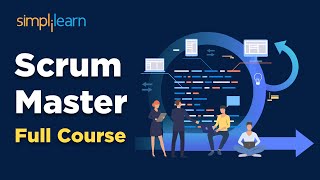 Scrum Master Full Course  Scrum Master Training  Scrum Master Course  Simplilearn [upl. by Kassel]